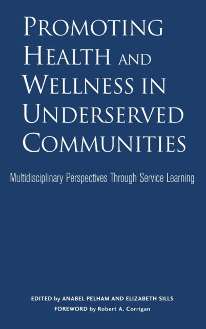 Book cover of: Promoting Health and Wellness in Underserved Communities. By: Anabel O. Pelham