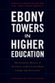Book cover of: Ebony Towers in Higher Education. By: Ronyelle Bertrand Ricard