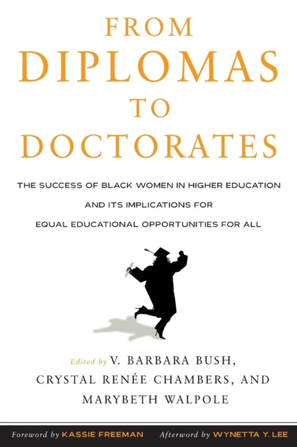 Book cover of: From Diplomas to Doctorates. By: V. Barbara Bush