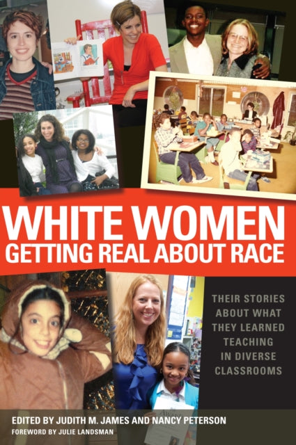 Book cover of: White Women Getting Real About Race. By: Julie Landsman