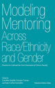 Book cover of: Modeling Mentoring Across Race/Ethnicity and Gender. By: Caroline Sotello Viernes Turner