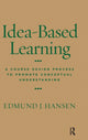 Book cover of: Idea-Based Learning. By: Edmund Hansen