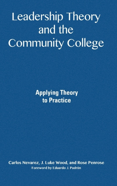 Book cover of: Leadership Theory and the Community College. By: Carlos Nevarez