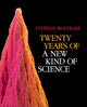 Book cover of: Twenty Years of A New Kind of Science. By: Stephen Wolfram