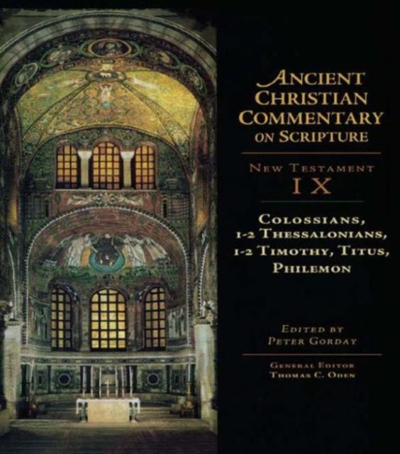 Book cover of: Colossians, 1-2 Thessalonians, 1-2 Timothy, Titus, Philemon. By: Thomas C. Oden