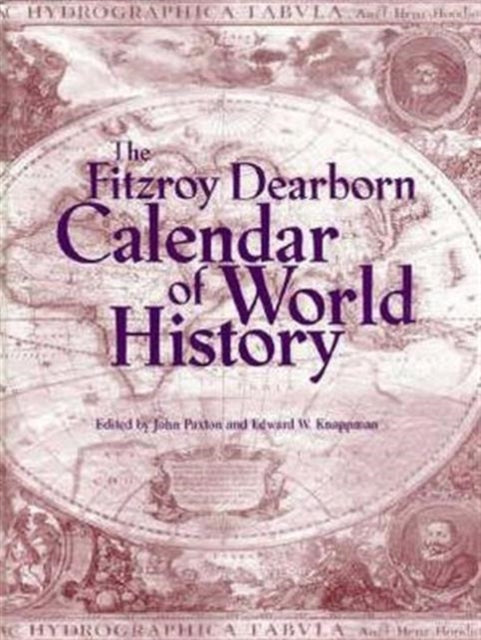 Book cover of: Fitzroy Dearborn Calendar of World History. By: Paxton & Knappm