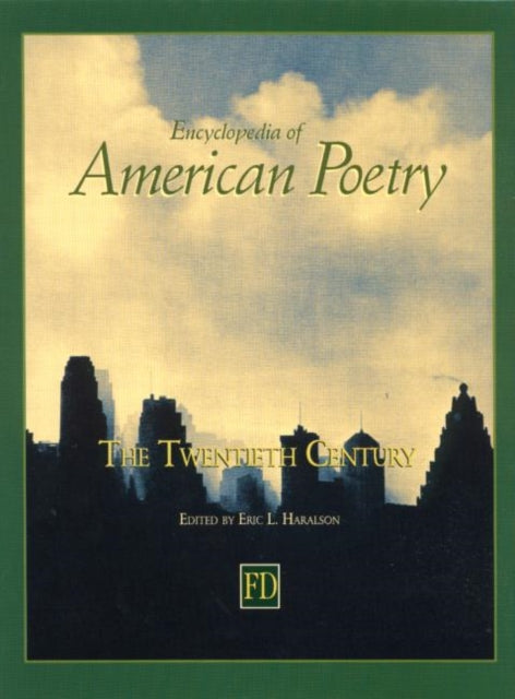 Book cover of: Encyclopedia of American Poetry: The Twentieth Century. By: Eric Haralson