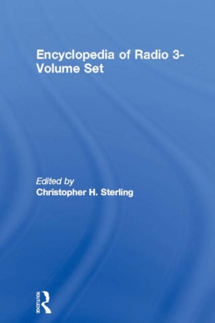 Encyclopedia of Radio 3-Volume Set