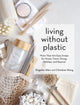 Book cover of: Living Without Plastic. By: Brigette Allen