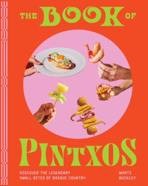 Book cover of: The Book of Pintxos. By: Marti Buckley