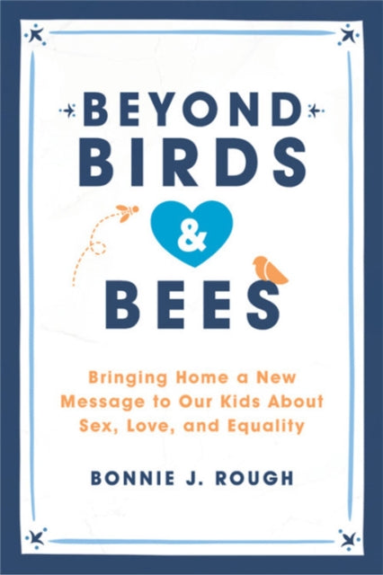 Book cover of: Beyond Birds and Bees. By: Bonnie J. Rough
