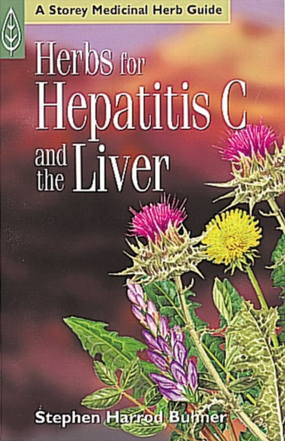 Book cover of: Herbs for Hepatitis C and the Liver. By: Stephen Harrod Buhner