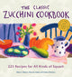 Book cover of: Classic Zucchini Cookbook