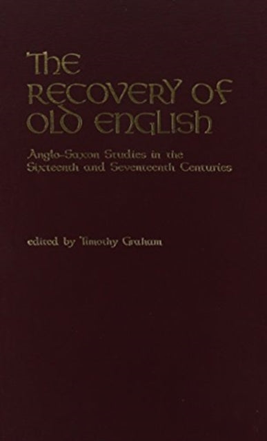 The Recovery of Old English