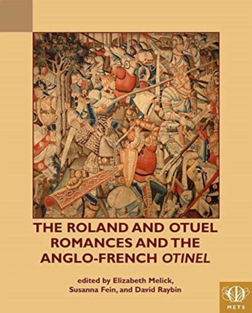 Book cover of: Roland and Otuel Romances and the Anglo-Norman Otinel