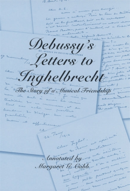 Book cover of: Debussy's Letters to Inghelbrecht