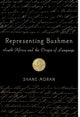 Book cover of: Representing Bushmen. By: Shane Moran