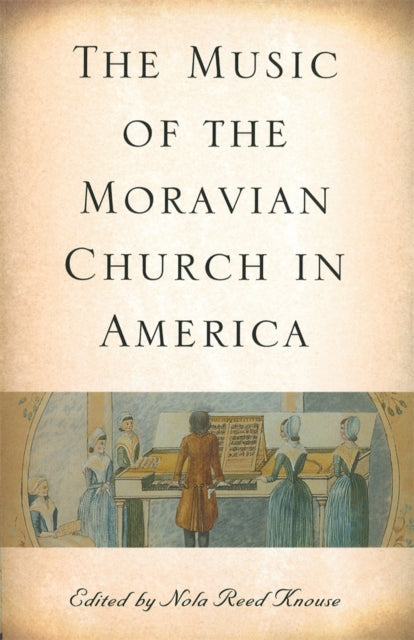 Book cover of: Music of the Moravian Church in America. By: Nola Reed Knouse