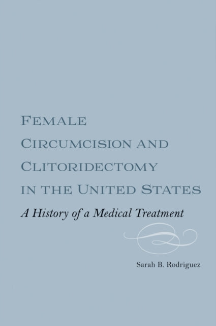 Book cover of: Female Circumcision and Clitoridectomy in the United States