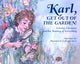 Book cover of: Karl, Get Out of the Garden!. By: Anita Sanchez