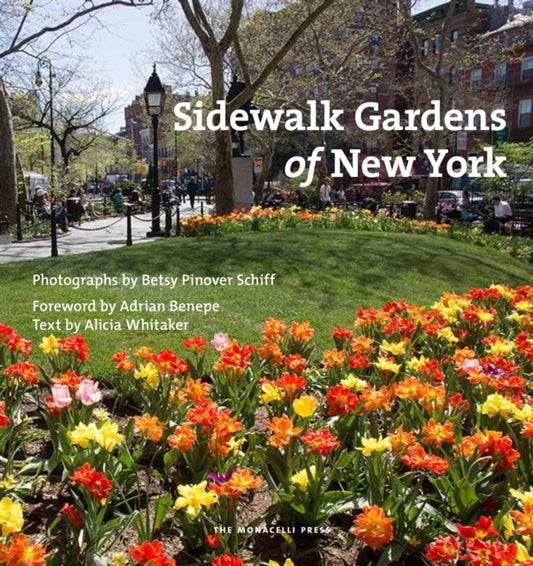 Book cover of: Sidewalk Gardens of New York. By: Betsy Pinover Schiff
