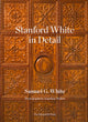 Book cover of: Stanford White in Detail. By: Samuel G. White