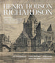 Book cover of: Henry Hobson Richardson. By: Jay Wickersham