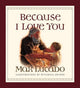Book cover of: Because I Love You