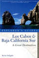 Book cover of: Explorer's Guide Los Cabos & Baja California Sur: A Great Destination