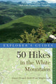 Book cover of: Explorer's Guide 50 Hikes in the White Mountains. By: Daniel Doan