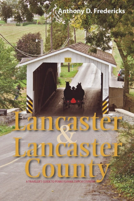 Book cover of: Lancaster and Lancaster County. By: Anthony D. Fredericks