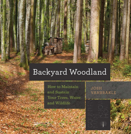Book cover of: Backyard Woodland. By: Josh VanBrakle