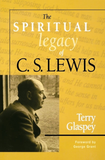 Book cover of: Spiritual Legacy of C.S. Lewis. By: Terry W. Glaspey