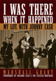 Book cover of: I Was There When It Happened. By: Marshall Grant