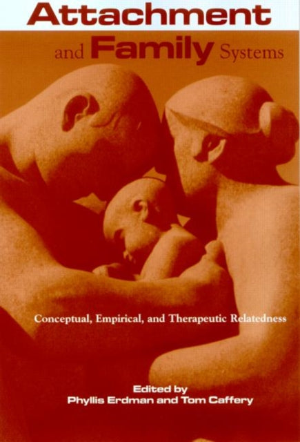 Book cover of: Attachment and Family Systems. By: Phyllis Erdman