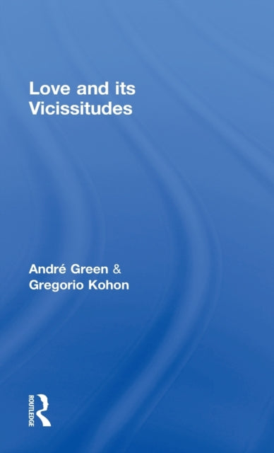 Book cover of: Love and its Vicissitudes