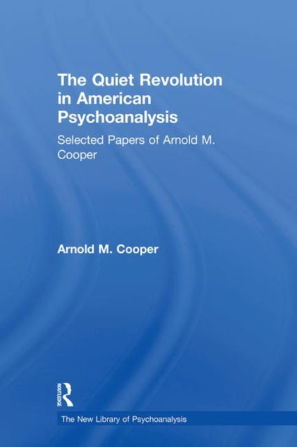 Book cover of: Quiet Revolution in American Psychoanalysis. By: Arnold Cooper