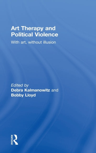 Book cover of: Art Therapy and Political Violence