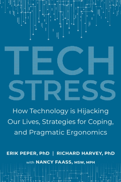 Book cover of: Tech Stress. By: Erik Peper
