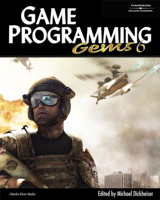Book cover of: Game Programming Gems 6. By: Mike Dickheiser