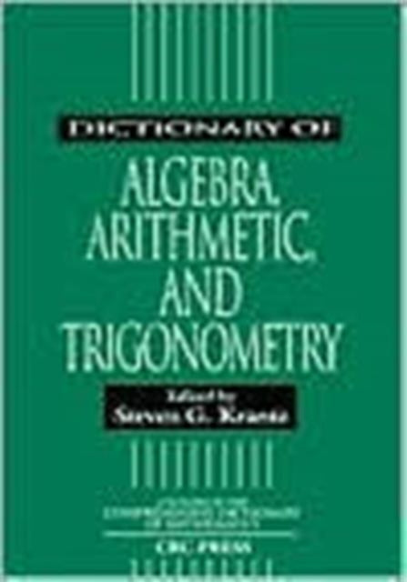 Dictionary of Algebra, Arithmetic, and Trigonometry