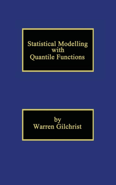 Book cover of: Statistical Modelling with Quantile Functions. By: Warren Gilchrist