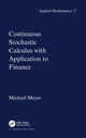 Book cover of: Continuous Stochastic Calculus with Applications to Finance. By: Michael Meyer