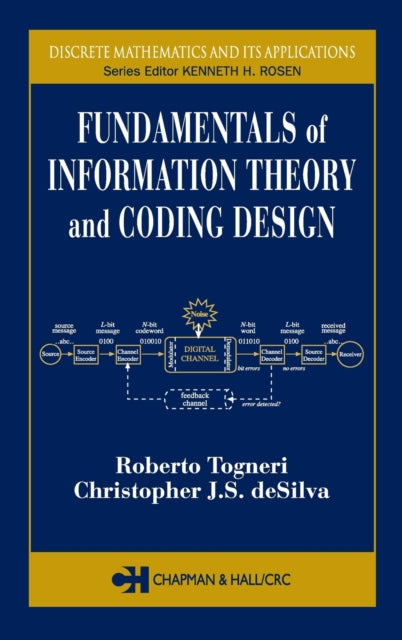 Book cover of: Fundamentals of Information Theory and Coding Design. By: Roberto Togneri