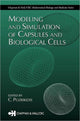 Book cover of: Modeling and Simulation of Capsules and Biological Cells. By: C. Pozrikidis