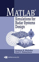Book cover of: MATLAB Simulations for Radar Systems Design. By: Bassem R. Mahafza