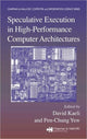 Book cover of: Speculative Execution in High Performance Computer Architectures