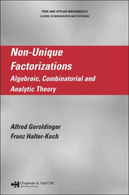 Book cover of: Non-Unique Factorizations. By: Alfred Geroldinger