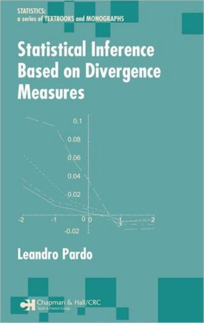 Book cover of: Statistical Inference Based on Divergence Measures. By: Leandro Pardo