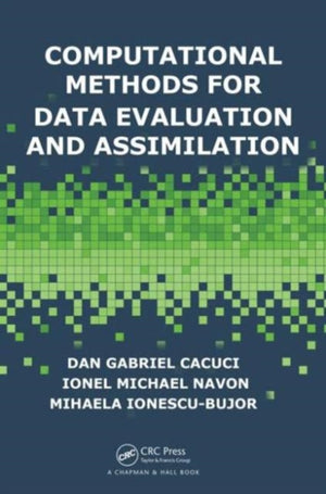 Computational Methods for Data Evaluation and Assimilation